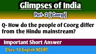 How do the people of Coorg differ from the Hindu mainstream Glimpses of India question ans class10 [upl. by Brenden975]