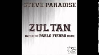 Steve Paradise  Zultan Pablo Fierro Remix [upl. by Refiffej]