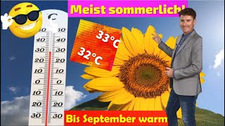 KnallerWetter Sommerluft bis Anfang September Viele warme auch heiße Tage wenig Regen [upl. by Junji]