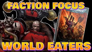 40K FACTION FOCUS WORLD EATERS v2 [upl. by Terrab242]