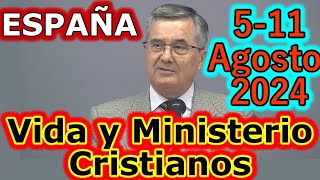 Reunión Vida y Ministerio Cristiano Semana del 511 Agosto 2024﻿ [upl. by Hsoj]