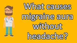 What causes migraine aura without headache   Protect your health  Health Channel [upl. by Nnylassej]