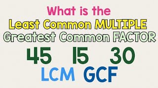 How to find the Least Common MULTIPLE and Greatest Common FACTOR [upl. by Attehcnoc]