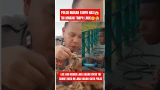 POLISI MAKAN DAGING TANPA NASI TNI MAKAN NASI TANPA DAGING 😭 tniindonesia tni tnikuat [upl. by Anuahs430]