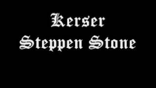 EMCEE KERSER  Steppen Stone [upl. by Ris93]