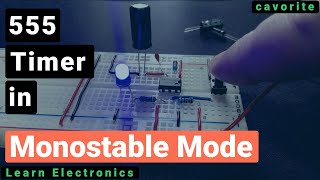 Using the 555 Timer in Monostable oneshot Mode [upl. by Cornwell708]