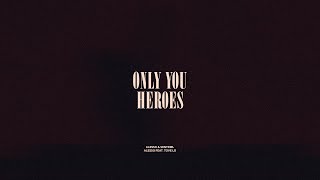 Only You  Heroes [upl. by Bradlee649]