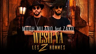 Mouh Milano ft Zako  Wech ya les Zhommes [upl. by Abran589]