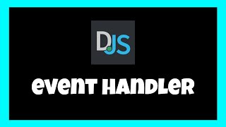 Event Handler for discordjs [upl. by Neelac]