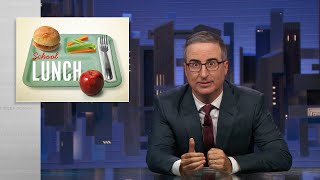 School Lunch Last Week Tonight with John Oliver HBO [upl. by Notnroht]