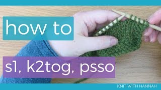 How To s1 k2tog psso or sl 1 k2tog psso [upl. by Colas548]