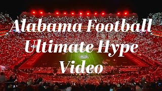 Alabama Football Ultimate Hype Video [upl. by Ydaf]