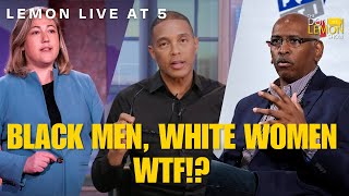 Lemon LIVE at 5  BLACK MEN WHITE WOMEN WTF  October 14th 2024 [upl. by Som]