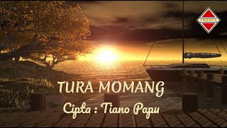 TURA MOMANG By TIANO PAPU [upl. by Russom151]