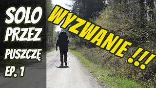 SAMOTNA WYPRAWA PRZEZ PUSZCZĘ NOTECKĄ  120 KM PRZEZ JEDEN Z NAJWIĘKSZYCH LASÓW W POLSCE Ep 1 [upl. by Joachim]