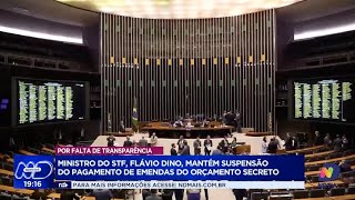 Ministro Flávio Dino mantém suspensão de emendas do orçamento secreto [upl. by Maxine802]