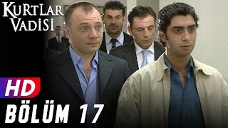 Kurtlar Vadisi  17Bölüm  FULL HD YENİ [upl. by Refinne]