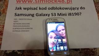 Simlock Samsung Galaxy S3 Mini i8190  Jak wpisać kod odblokowujący blokadę sim  simlock48pl [upl. by Dinsdale]