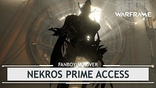 Warframe Fanboying Over Nekros Prime Access amp Drop Locations [upl. by Arndt]