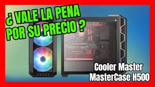 COOLER MASTER MASTERCASE H500 REVIEW EN ESPAÑOL [upl. by Ekez]