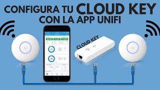 Configura tu CLOUD KEY con la APP Unifi  400 USUARIOS  Español [upl. by Alejoa]