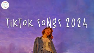 Tiktok songs 2024 🍷 Tiktok music 2024  Best tiktok songs [upl. by Artemisa627]