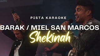 Shekinah  Barak Ft Miel san marcos  Pista  Karaoke con letra [upl. by Gudrin]