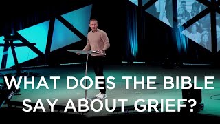 What Does The Bible Say About Grief [upl. by Nrevel]