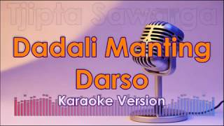 Karaoke Pop Sunda  Darso  Dadali Manting tanpa vokal [upl. by Gretna126]