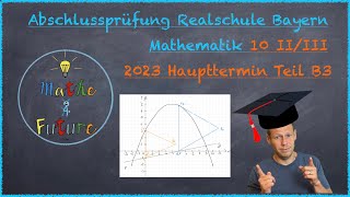 Abschlussprüfung Mathematik Realschule Bayern Haupttermin 2023 Teil B3 10IIIII [upl. by Whittemore]