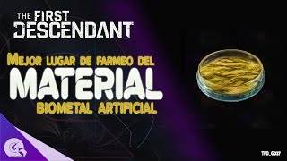 Biometal artificial  Mejor lugar de farmeo  The First Descendant  TFDG037 [upl. by Ethelred614]