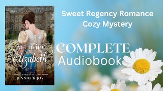 Accusing Elizabeth a Sweet Regency Mystery Romance COMPLETE AUDIOBOOK Mysteries amp Matrimony [upl. by Lough380]