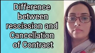 Difference between Rescission and cancellation of Contract shorts [upl. by Ahsoem71]