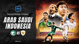 Poster Design Tutorial  Timnas Indonesia vs Arab Saudi  photoshoptutorial [upl. by Atokad591]