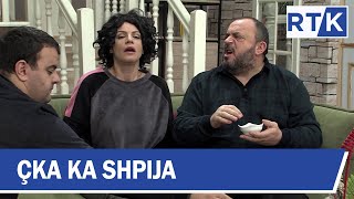 Çka ka Shpija  Episodi 15 Sezoni IV 12022018 [upl. by Joelle421]