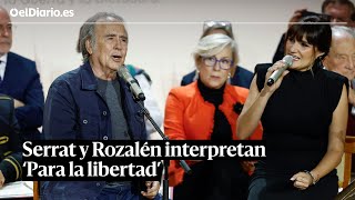 SERRAT y ROZALÉN interpretan Para la libertad un poema de Miguel Hernández [upl. by Ungley]