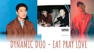 DYNAMIC DUO  EAT PRAY LOVE HAN  ROM  ENG  FR CANDICEANDNOTCANDYUP [upl. by Marnie]