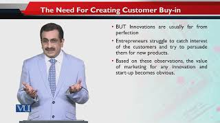 The Need for Creating Customer Buyin  Entrepreneurial Marketing  MKT740Topic124 [upl. by Kcajyllib]