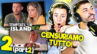 TEMPTATION ISLAND 🏝️ REAZIONE ALLA SECONDA PUNTATA parte 2 Che nervoso [upl. by Ulah]