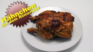 Brathähnchen aus dem Römertopf im Backofen Hähnchen mit knuspriger Haut [upl. by Aya819]