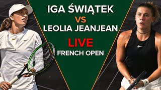 IGA ŚWIĄTEK vs LEOLIA JEANJEAN  FRENCH OPEN 2024 [upl. by Jessamine]