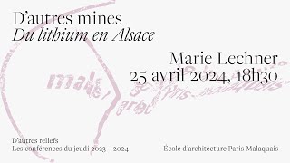 Conférence de Marie Lechner – 25 avril 2024 Cycle Dautres reliefs [upl. by Buckden]