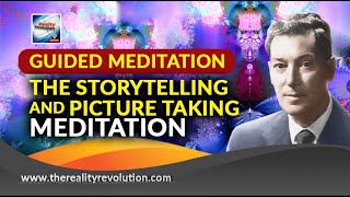 Guided Meditation The Story Telling And Picture Taking Meditation [upl. by Artkele]