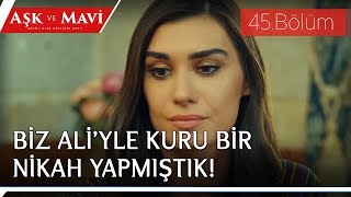 Aşk ve Mavi 45Bölüm  Mavi Safiye’nin düğün hazırlıklarına özeniyor [upl. by Anerroc]