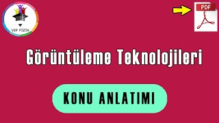 Görüntüleme Teknolojileri Konu Anlatımı  PDF  AYT Fizik [upl. by Paradies]