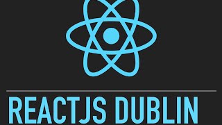 ReactJS Dublin  Meetup 1 [upl. by Afrikah909]