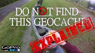 EXPLAINED  Do Not Find This Geocache [upl. by Litnahs]