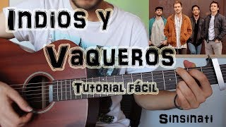 Cómo tocar quotIndios Y Vaquerosquot Sinsinati en Guitarra TUTORIAL FÁCIL [upl. by Lamont373]