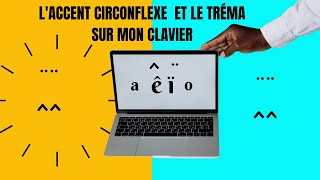 COMMENT AVOIR LACCENT CIRCONFLEXE ET LE TRÉMA SUR TON CLAVIER DORDINATEUR [upl. by Ecirpac]