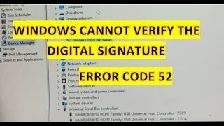 how to windows cannot verify the digital signature for the drivers required for this device code 52 [upl. by Ahsitruc]